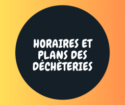 Horaires et plans des déchèteries
